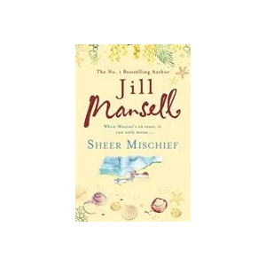 Sheer Mischief | Jill Mansell (ISBN: 9780755332540)