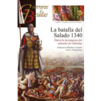 La batalla del Salado, 1340 : hacia la reconquista del estrecho de Gibraltar