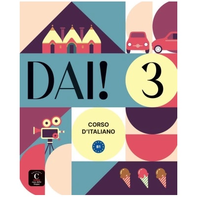 Dai! 3 B1. Libro dello studente e degli esercizi con audio e video