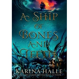 A Ship of Bones and Teeth | Karina Halle (ISBN: 9781088146736)