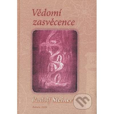 Vědomí zasvěcence - Rudolf Steiner