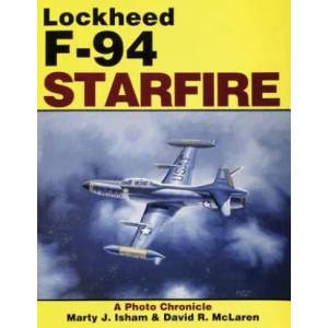 Lockheed F-94 Starfire: a Photo Chronicle (ISBN: 9780887404511)