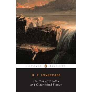The Call of Cthulhu and Other Weird Stories - Lovecraft, Howard Ph.
