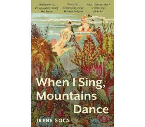 When I Sing, Mountains Dance