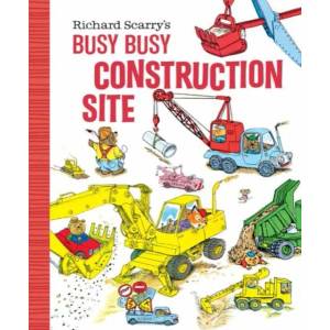 Richard Scarry's Busy, Busy Construction Site | Richard Scarry (ISBN: 9781984851529)