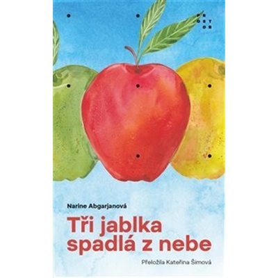 Tři jablka spadlá z nebe, 3. vydání - Narine Abgarjanová