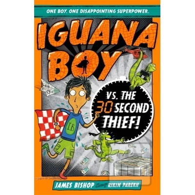 Iguana Boy vs. The 30 Second Thief! - James Bishop, Rikin Parekh ilustrácie
