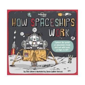 Lonely Planet Kids How Spaceships Work 1 | Lonely Planet (2021)