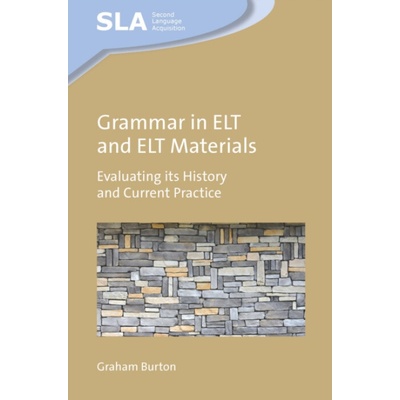 Grammar in ELT and ELT Materials - Graham Burton