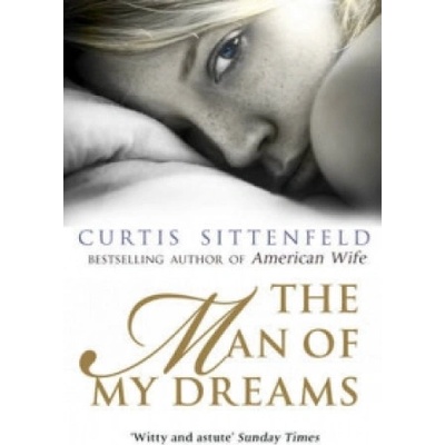 Man of My Dreams Sittenfeld Curtis