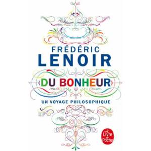 Du bonheur | Frédéric Lenoir (ISBN: 9782253194965)