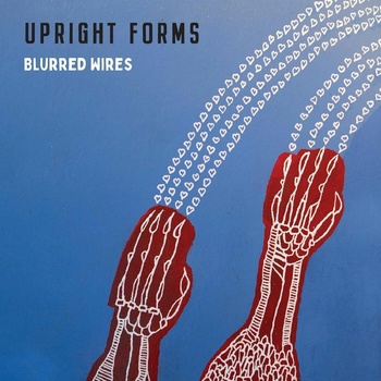 Upright Forms Blurred Wires 1 LP