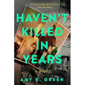 Haven't Killed in Years | GREEN AMY K (ISBN: 9780593953495)