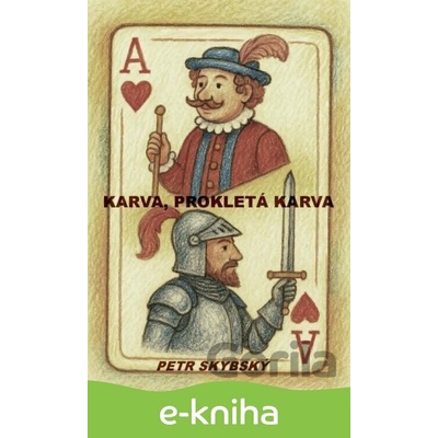 Karva, prokletá Karva - Petr Skybský