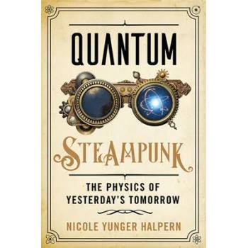 Image 1 of Quantum Steampunk | Nicole Yunger Halpern