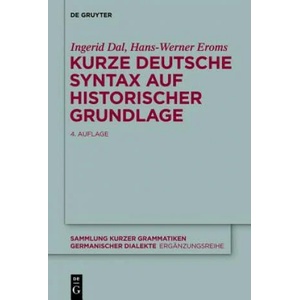 Kurze deutsche Syntax auf historischer Grundlage | Ingerid Dal, Hans-Werner Eroms (ISBN: 9783110485042)