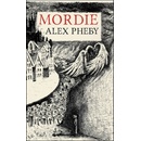 Mordie - Alex Pheby