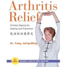 Arthritis Relief: Chinese Qigong for Healing and Prevention Yang Jwing-MingPaperback