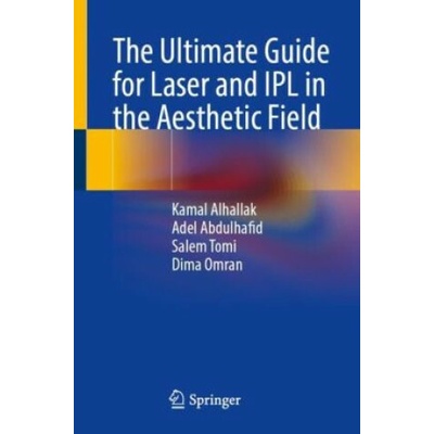 The Ultimate Guide for Laser and IPL in the Aesthetic Field