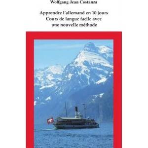 Apprendre l'allemand en 10 jours | Wolfgang Jean Costanza (ISBN: 9783743195738)