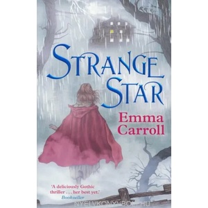 Strange Star | Emma Carroll (2016)