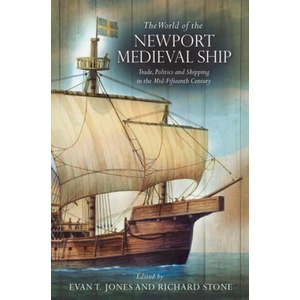 World of the Newport Medieval Ship | Evan T. Jones, Richard Stone (ISBN: 9781786832634)