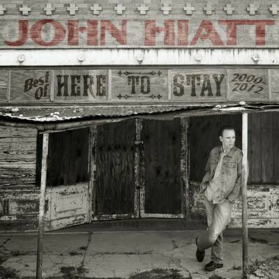 HIATT JOHN: HERE TO STAY - BEST OF 2000-20 CD