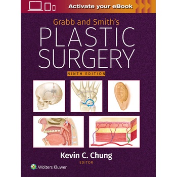 Grabb and Smith's Plastic Surgery: Print + eBook with Multimedia - Kevin C Chung
