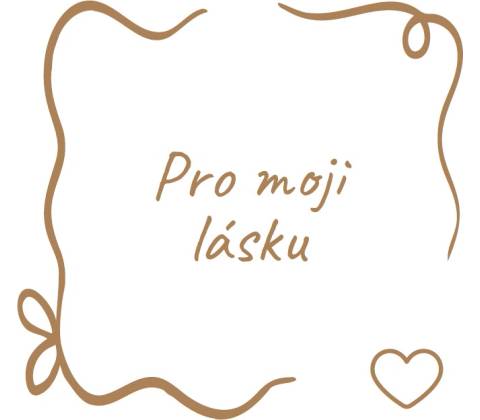 Pro moji lásku