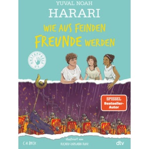 Wie aus Feinden Freunde werden | Yuval Noah Harari, Birgit Niehaus, Ricard Zaplana Ruiz (ISBN: 9783423765459)