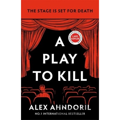 A Play to Kill - Alex Ahndoril