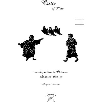 Crito. An adaptation to Chinese shadows' theatre | Gregori Navarro