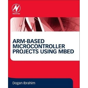 ARM-based Microcontroller Projects Using mbed