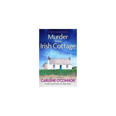 Murder in an Irish Cottage O'Connor Carlene
