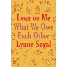 Lean on Me: What We Owe Each Other