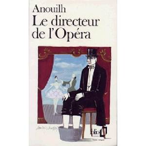 Directeur de L Opera | Jean Anouilh (1978)