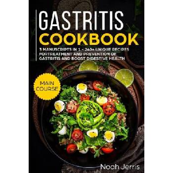 Gastritis Cookbook: Mega Bundle | Noah Jerris