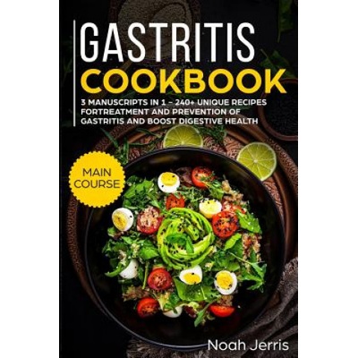Gastritis Cookbook: Mega Bundle | Noah Jerris
