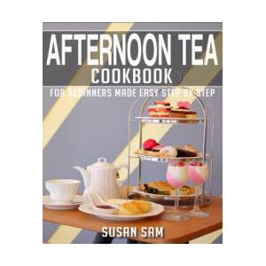 AFTERNOON TEA COOKBOOK | SUSAN SAM (2022)