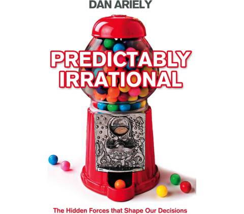 Predictably Irrational Dan Ariely