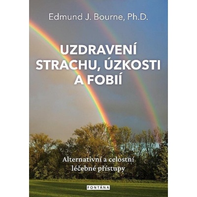 Uzdravení strachu, úzkostí a fobií