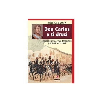 Don Carlos a ti druzí - Jiří Chalupa