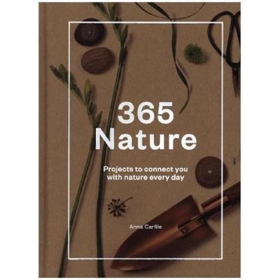 365 Nature: Connect With Nature Every Day - Ha- Anna Carlile