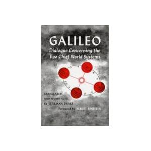 Dialogue Concerning the Two Chief World Systems, Ptolemaic and Copernican, Second Revised edition | Galileo Galilei (ISBN: 9780520004504)