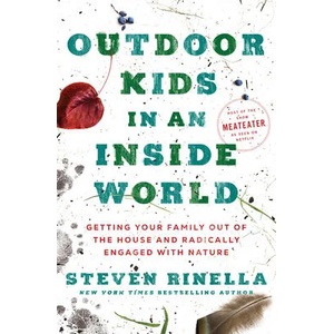 Outdoor Kids in an Inside World | Steven Rinella (ISBN: 9780593129661)