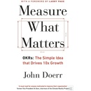 Measure What Matters - John Doerr