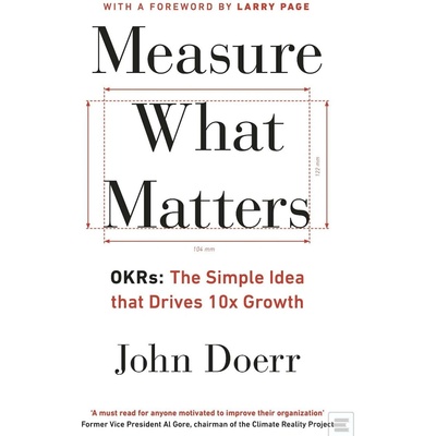 Measure What Matters - John Doerr