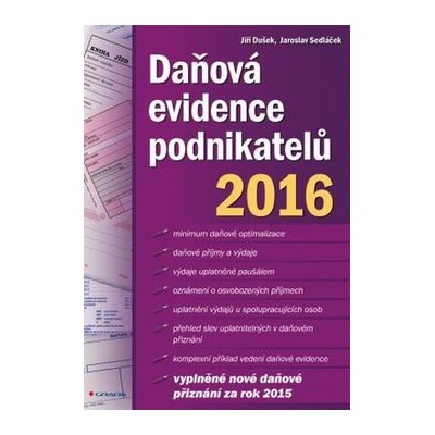 Daňová evidence podnikatelů 2016 - Jiří Dušek; Jaroslav Sedláček