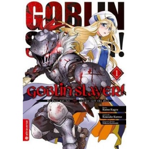Goblin Slayer! 01 | Kumo Kagyu, Kousuke Kurose, Noboru Kannatuki (ISBN: 9783963580499)