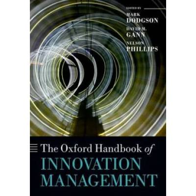 Oxford Handbook of Innovation Management | Mark Dodgson